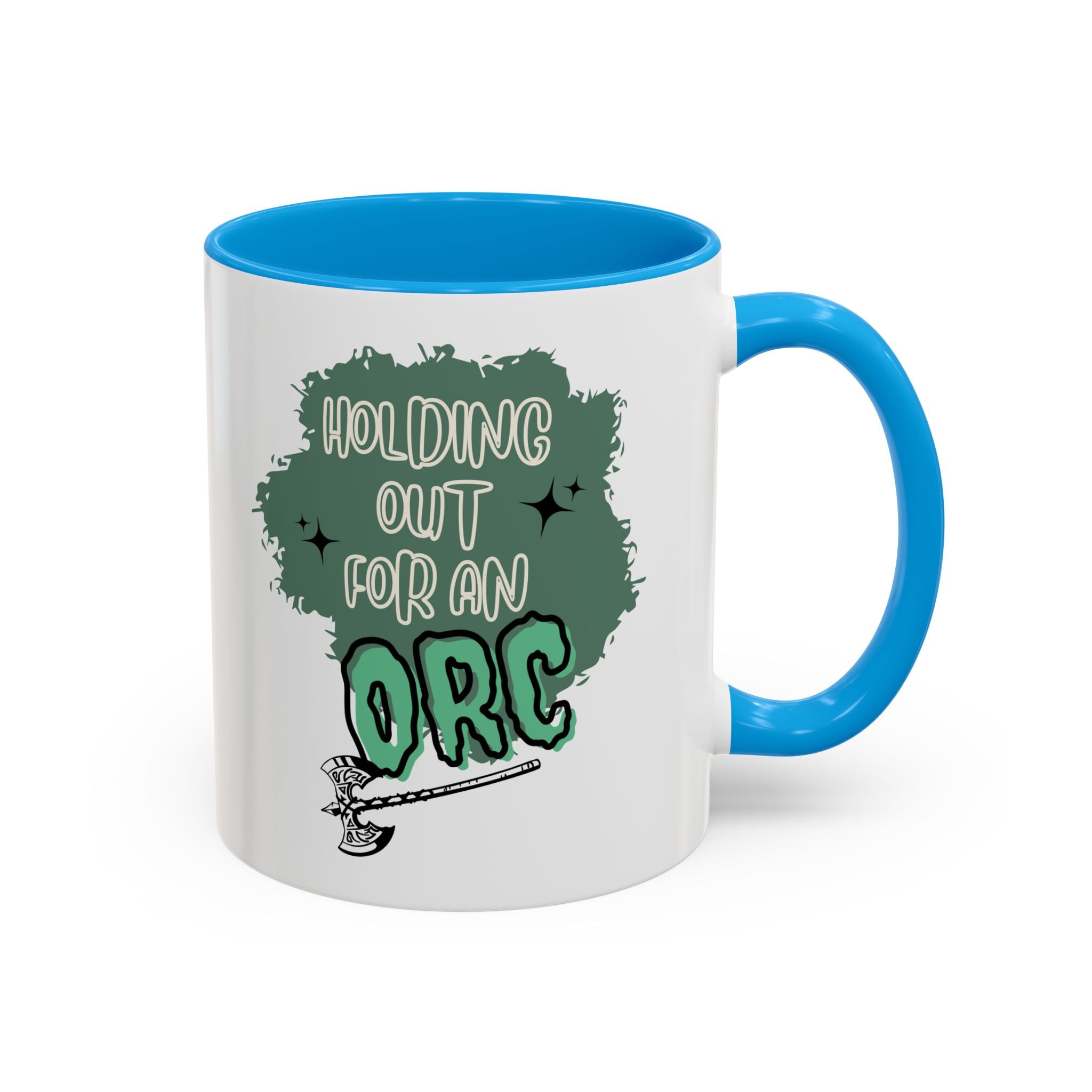 *Holding Out for an Orc* Colorful Mugs (11oz)