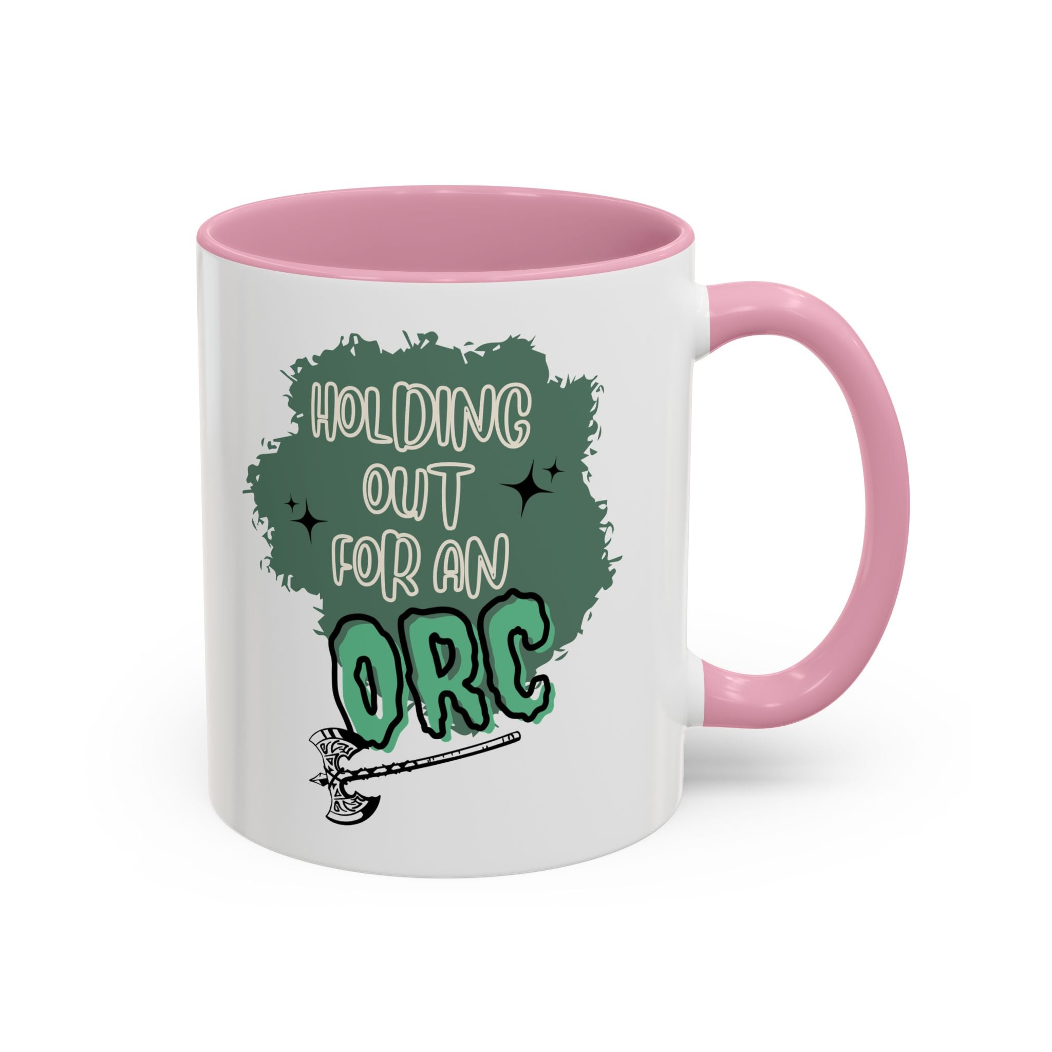 *Holding Out for an Orc* Colorful Mugs (11oz)