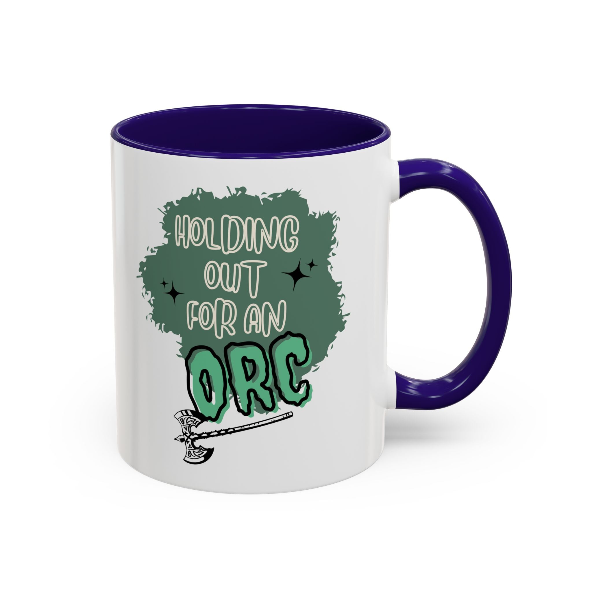 *Holding Out for an Orc* Colorful Mugs (11oz)