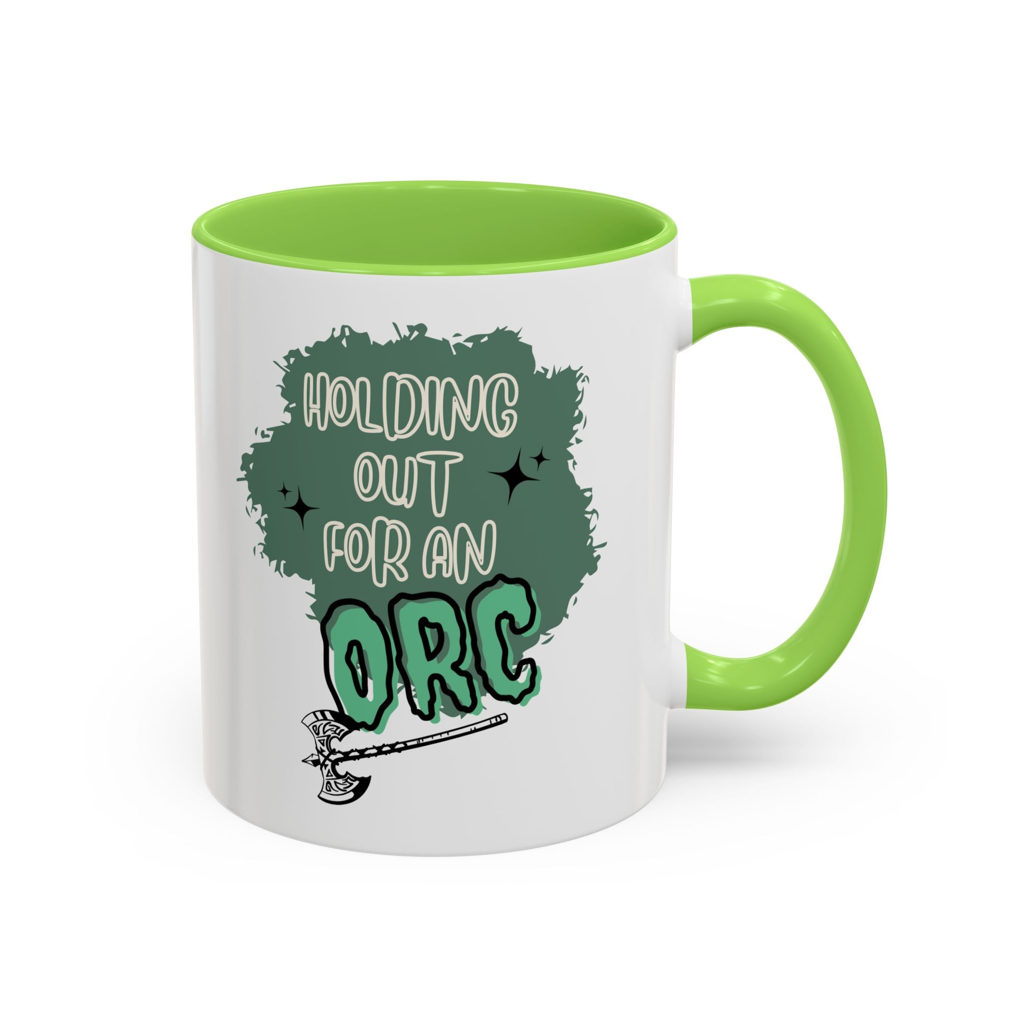 *Holding Out for an Orc* Colorful Mugs (11oz)