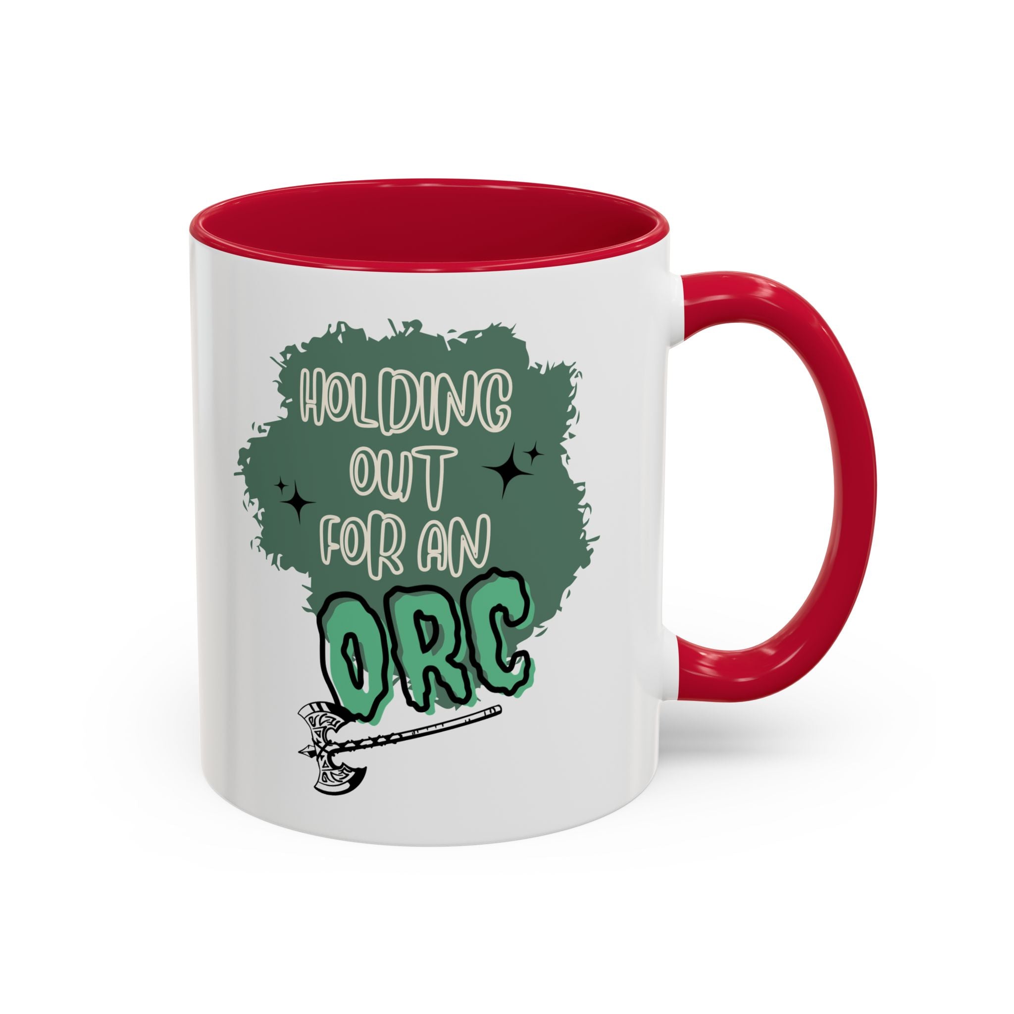*Holding Out for an Orc* Colorful Mugs (11oz)