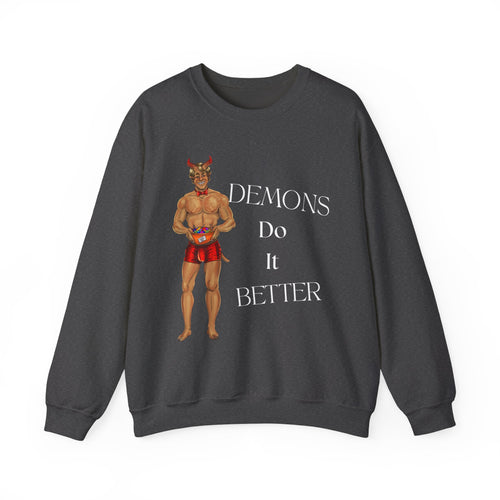 *Demons Do it Better* Crewneck Sweatshirt