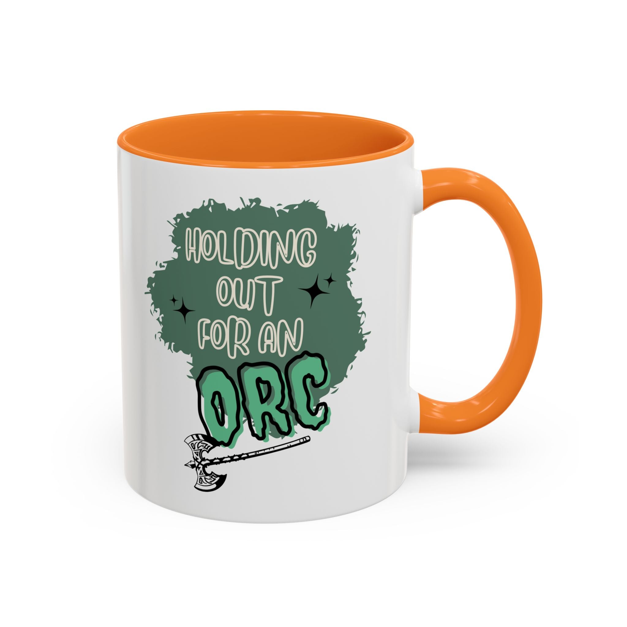 *Holding Out for an Orc* Colorful Mugs (11oz)