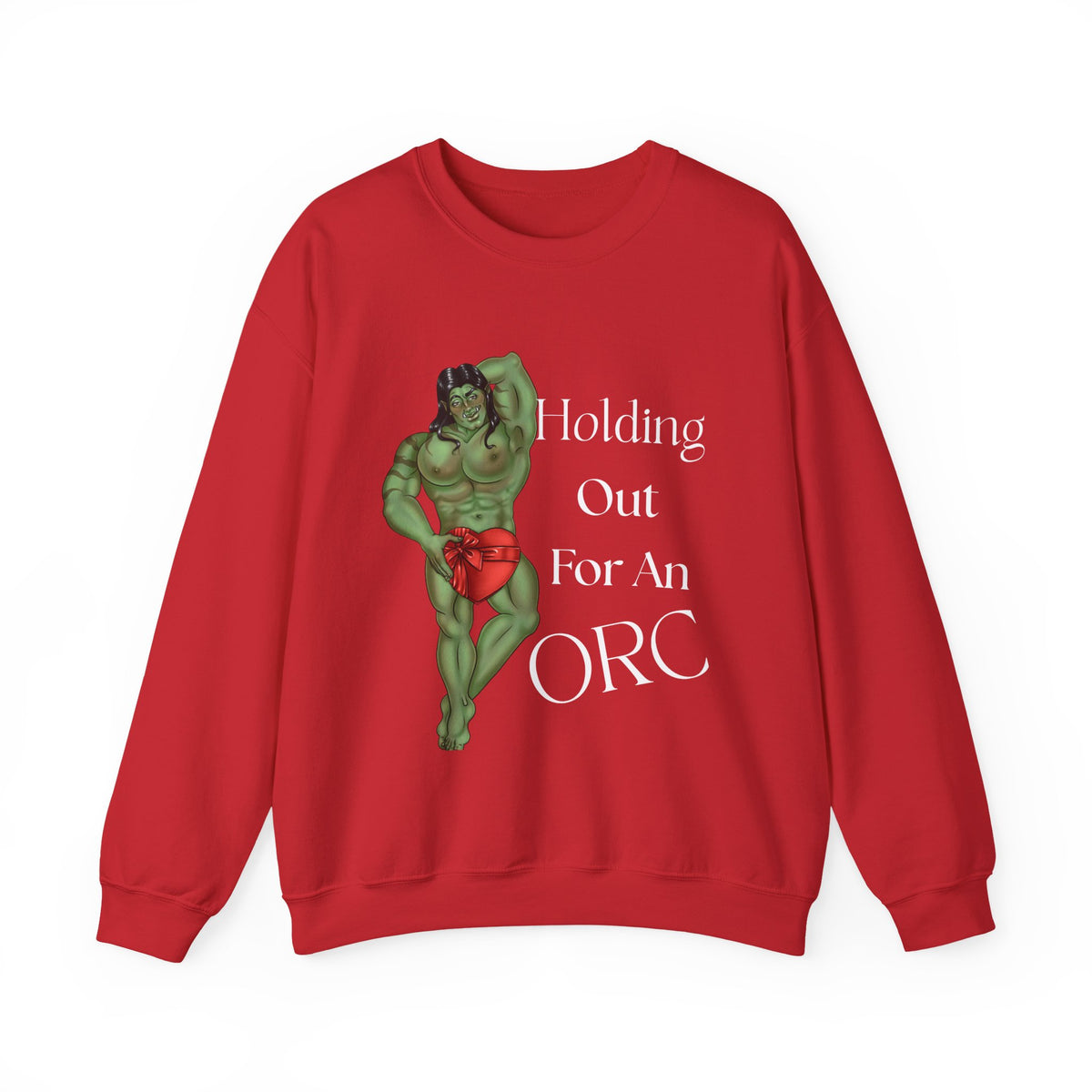 *Holding Out for an Orc* Crewneck Sweatshirt